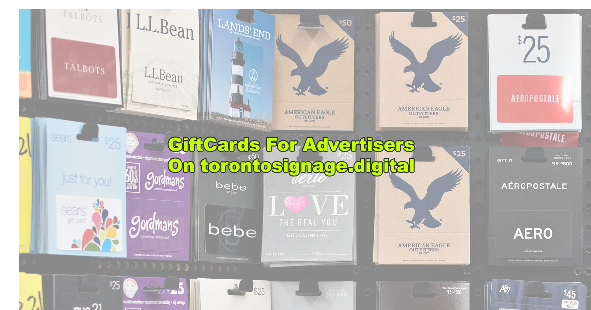 GiftCards For Advertisers On torontosignage.digital